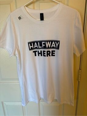 Gildan White T-Shirt with Black "HALFWAY THERE" Print